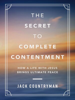 cover image of The Secret to Complete Contentment